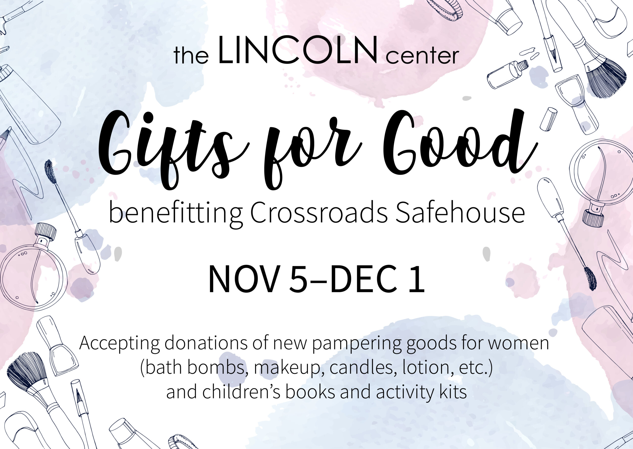 A blue and pink graphic with different makeup accoutrements scattered about. It reads "Gifts for Good benefitting Crossroads Safehouse